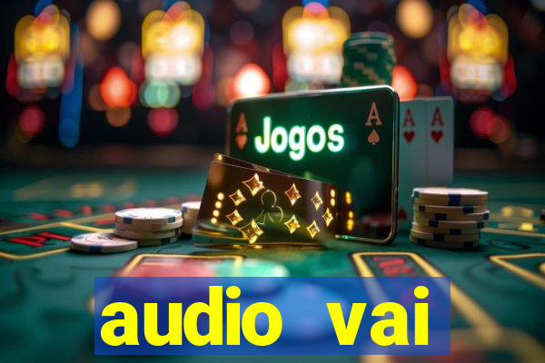 audio vai corinthians whatsapp